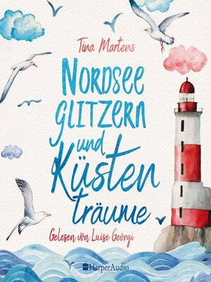 cover image of Nordseeglitzern und Küstenträume (ungekürzt)